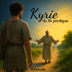 Kyrie du fils prodigue