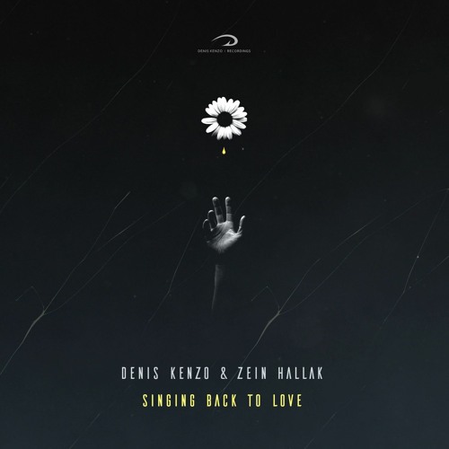 Denis Kenzo & Zein Hallak - Singing Back To Love
