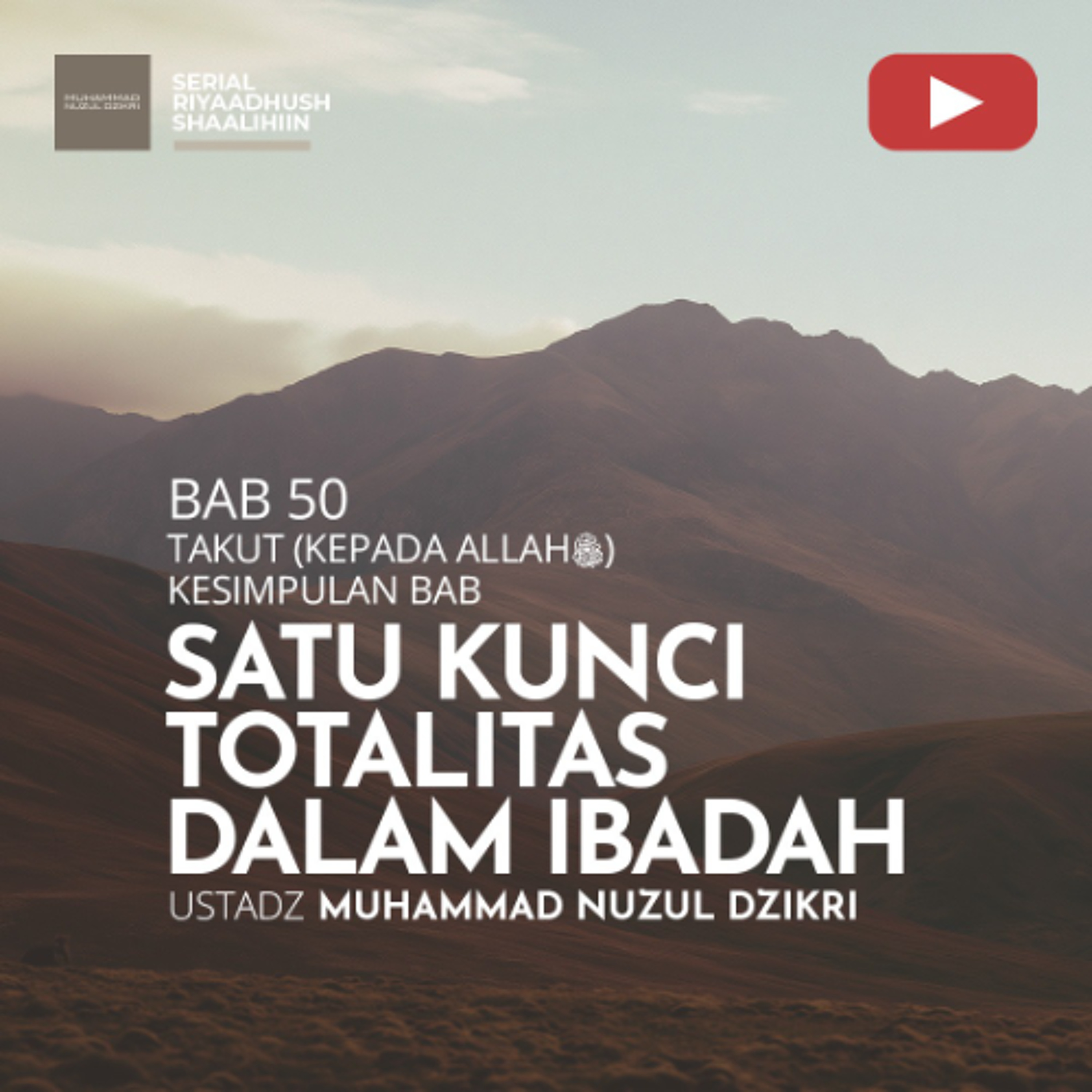 Riyaadhus Shaalihiin 2107. "SATU KUNCI TOTALITAS DALAM IBADAH" - Ustadz Muhammad Nuzul Dzikri episode artwork