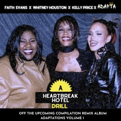 A HeartBreak Hotel DRILL - Faith Evans x Whitney Houston x Kelly Price x ADAPTA