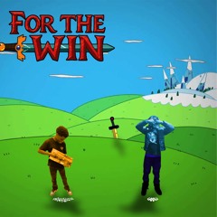 For The Win - Inluvwitit x Gooli (P. murfee x 1xjay) (DJ siennaesy x Gaiohenken Exclusive)