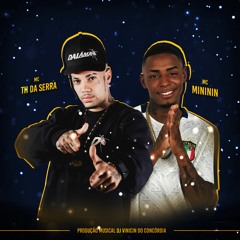 MC TH DA SERRA E MC MINININ - PADRÃO DE VIDA - DJ VINICIN DO CONCÓRDIA