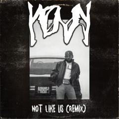Kendrick Lamar - Not Like Us (NOVA REMIX) (FREE) (FILTERED FOR COPYRIGHT)