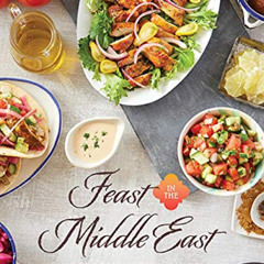 [ACCESS] EBOOK 📦 Feast In The Middle East: A Personal Journey of Family and Cuisine