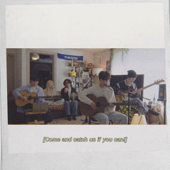Come And Catch Us If You Can! (Acoustic)
