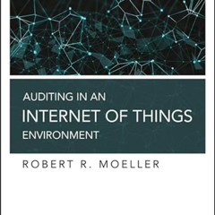FREE PDF 📝 Auditing in an Internet of Things Environment: Key Internal Control Issue