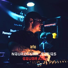 NEUROFUNK SERIES - GEUBRAID
