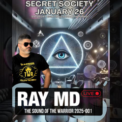 Ray MD - Live @ Secret Society (New York) 01-26-25 - The Sound Of The Warrior Podcast 2025-001