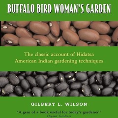 PDF✔read❤online Buffalo Bird Woman's Garden: Agriculture of the Hidatsa Indians (Borealis Books