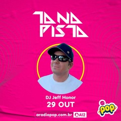 Jeff Honor @ Tá Na Pista Radio Show - Rádio Pop 90,9 FM - October 29, 2022