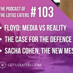 The Podcast of the Lotus Eaters #103
