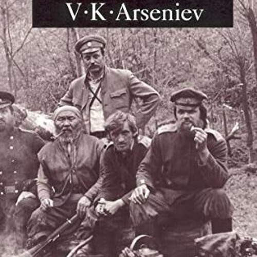 [READ] [PDF EBOOK EPUB KINDLE] Dersu the Trapper (Recovered Classics) by  V. K. Arsen