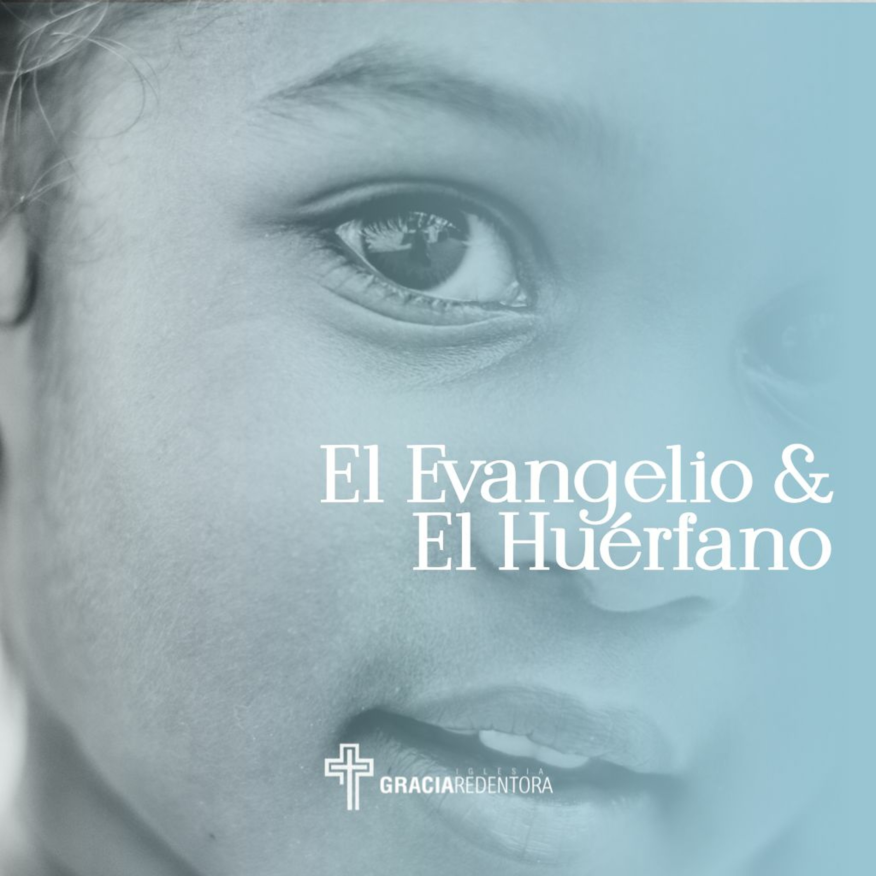 El Evangelio & El Huerfano