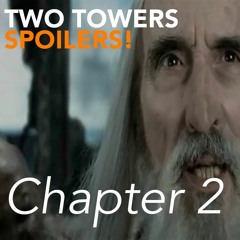 The Lord of the Rings: The Two Towers (2002) | Chapter 2 of 7 - Spoilers! #336