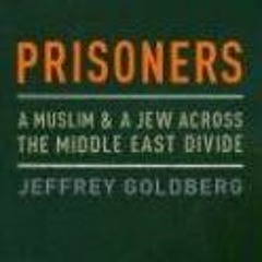 [VIEW] [EBOOK EPUB KINDLE PDF] Prisoners by  Jeffrey Goldberg 💏