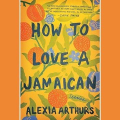 ⚡Read🔥PDF How to Love a Jamaican: Stories