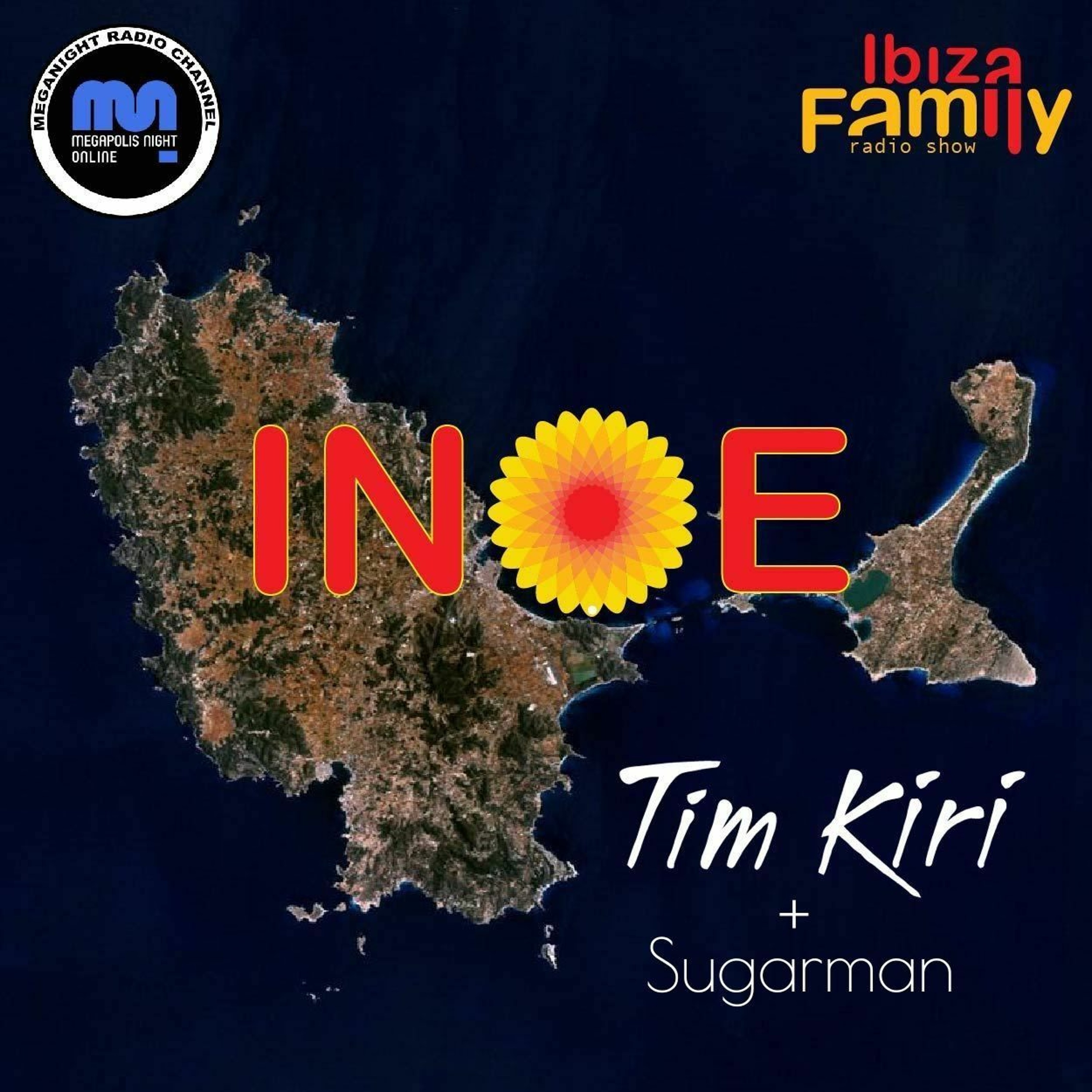 TIM KIRI + Sugarman | INOE radioshow by IBIZAFAMILY | MEGANIGHT RADIO | 01.07.23 | #167 episode artwork