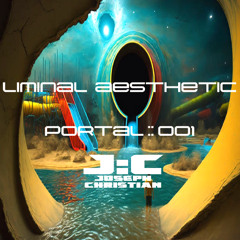 Liminial Aesthetic- Portal 001