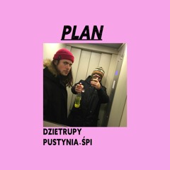 PLAN feat @pustynia.spi
