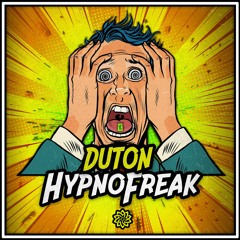 Duton - HypnoFreak - OUT NOW  on Psyfeature