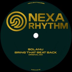Solanu - Bring that Beat back (Original Mix) NEXA013 | RD 12.12.2025