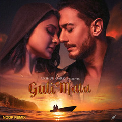 Guli Mata (Noor Remix)