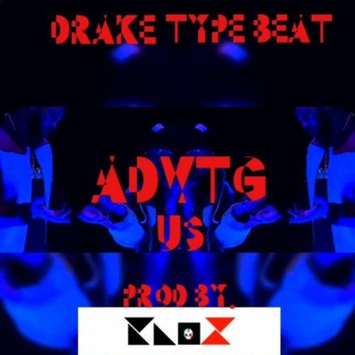 ADVTG US' - #Drake #TypeBeat [TAGGED] ( Prod By. KNO❌ )