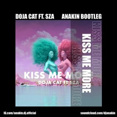 DOJA CAT FT. SZA - KISS ME MORE (ANAKIN BOOTLEG) [Free Download]