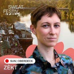 ZEKT @ Sweat Festival 2024 / Oberdeck
