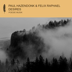 Paul Hazendonk & Felix Raphael - Desires