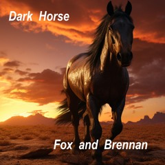 Dark Horse ( Fox and Brennan )