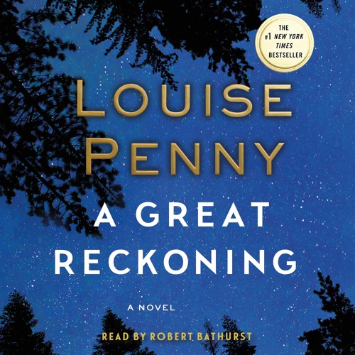 A Great Reckoning by Louise Penny, audiobook excerpt