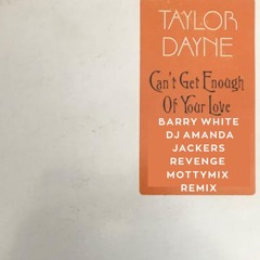 Barry White & Taylor Dayne - Can't Get Enough of Your Love (DJ Amanda/Jackers Revenge/MottyMix)