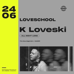 K Loveski LOVESCHOOL @ WARPP 24.06.23 Part 2