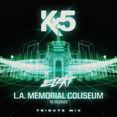 Kx5 LA Coliseum Tribute Mix
