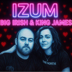 BIG_IRISH__KING_JAMES__IZUM