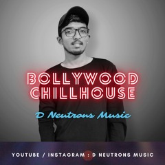 Malang - Humraah (Bollywood ChillHouse Mix) - D Neutrons Music