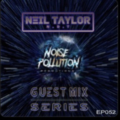 Neil Taylor (N.D.T) - Noise Pollution Guest Mix