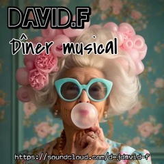 David.F Dîner Musical (dj set)