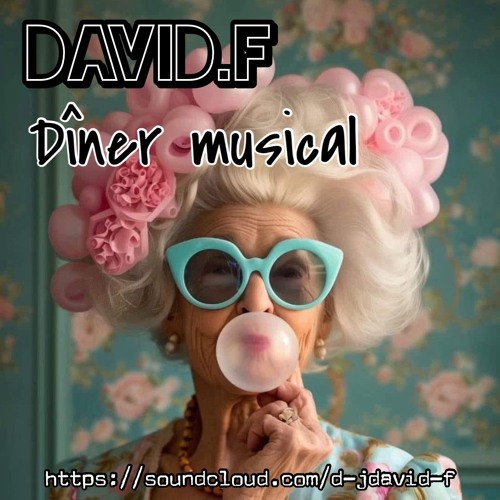 David.F Dîner Musical (dj set)