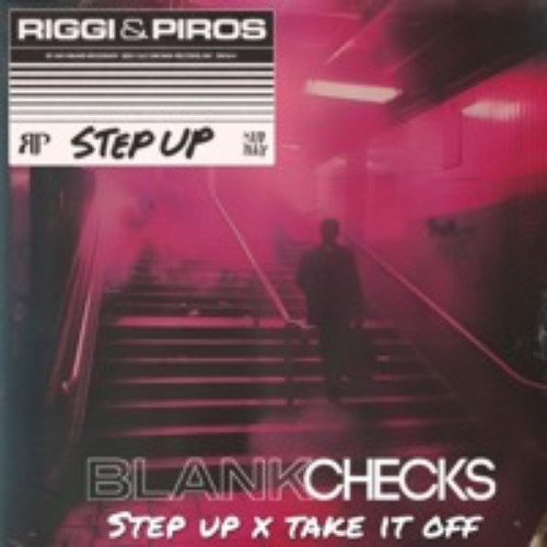 Step Up X Take It Off (Blankchecks Edit)
