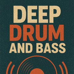 Deep Drum and Bass