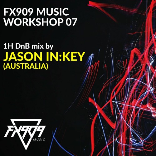 FX909 MUSIC Workshop 07 - JASON IN:KEY