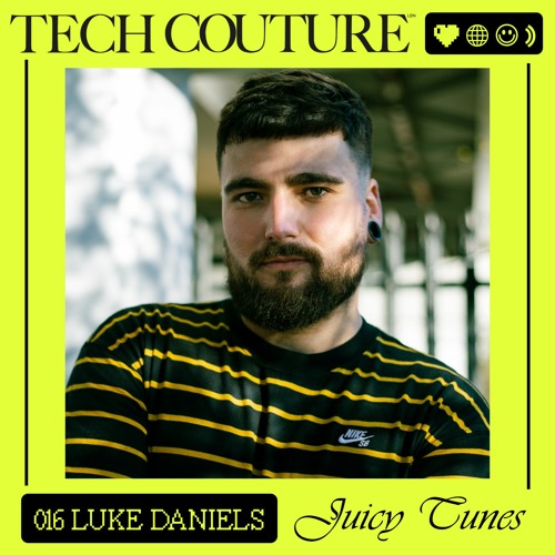 Juicy Tunes 016 w/ Luke Daniels