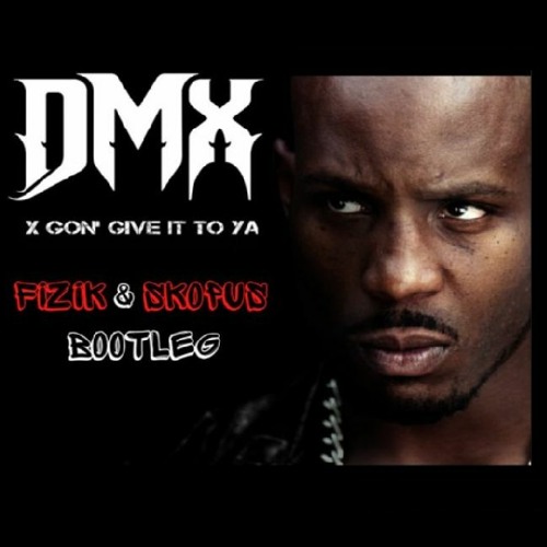 Stream DMX - X Gon' Give It To Ya (Fizik & SkOpus Bootleg) [FREE DOWNLOAD]  by 𝘀𝗸𝗢𝗽𝘂𝘀 | Listen online for free on SoundCloud