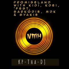 PromiseLand with Kidi, Kdei, M.anifest, Sarkodie, MDK, R2Bees & Gyakie