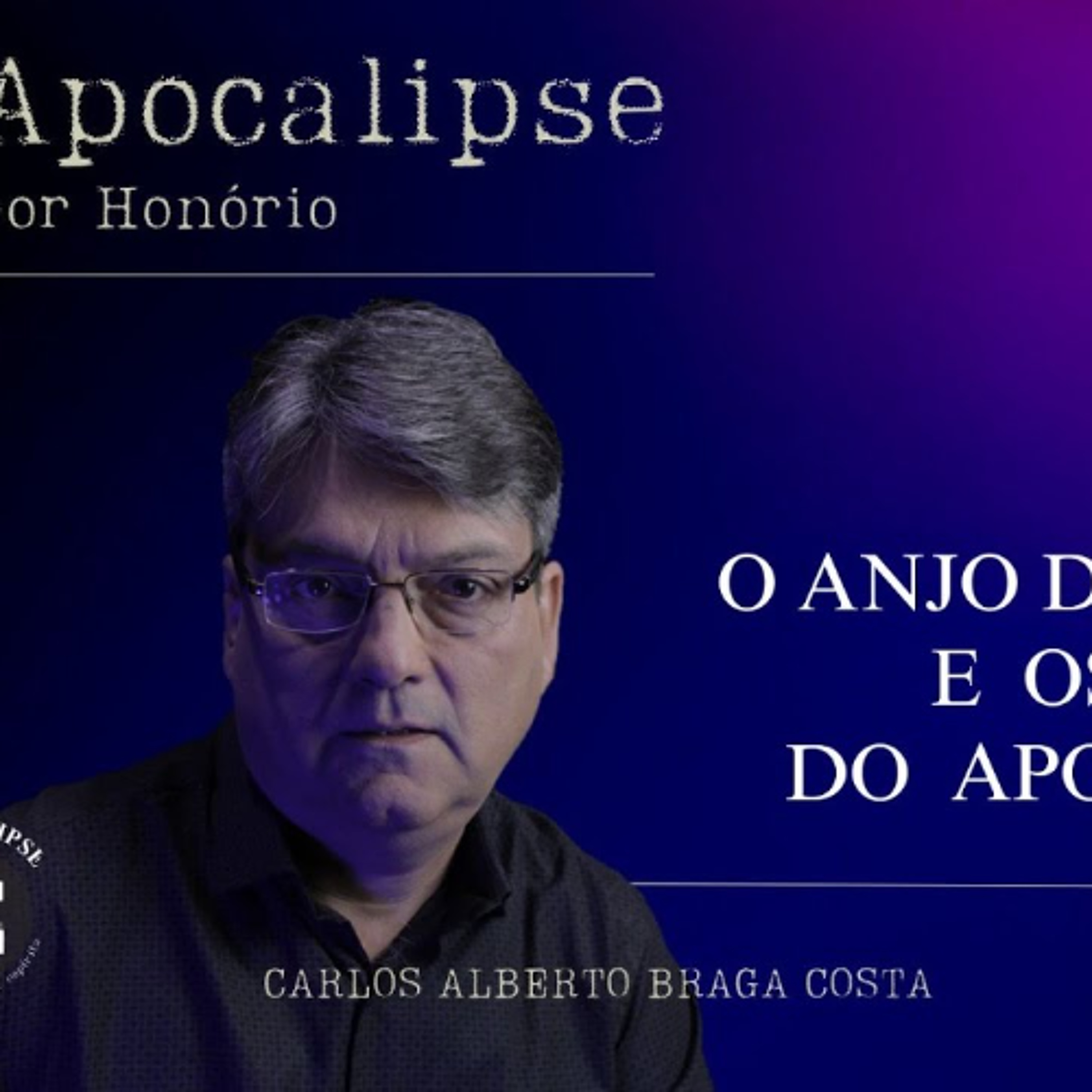 154 - APOCALIPSE POR HONÓRIO - O ANJO DO ABISMO E OS AIS DO APOCALIPSE episode artwork
