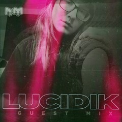 Nu:Motive Guest Mix - Lucidik