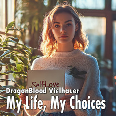 My Life, My Choices
