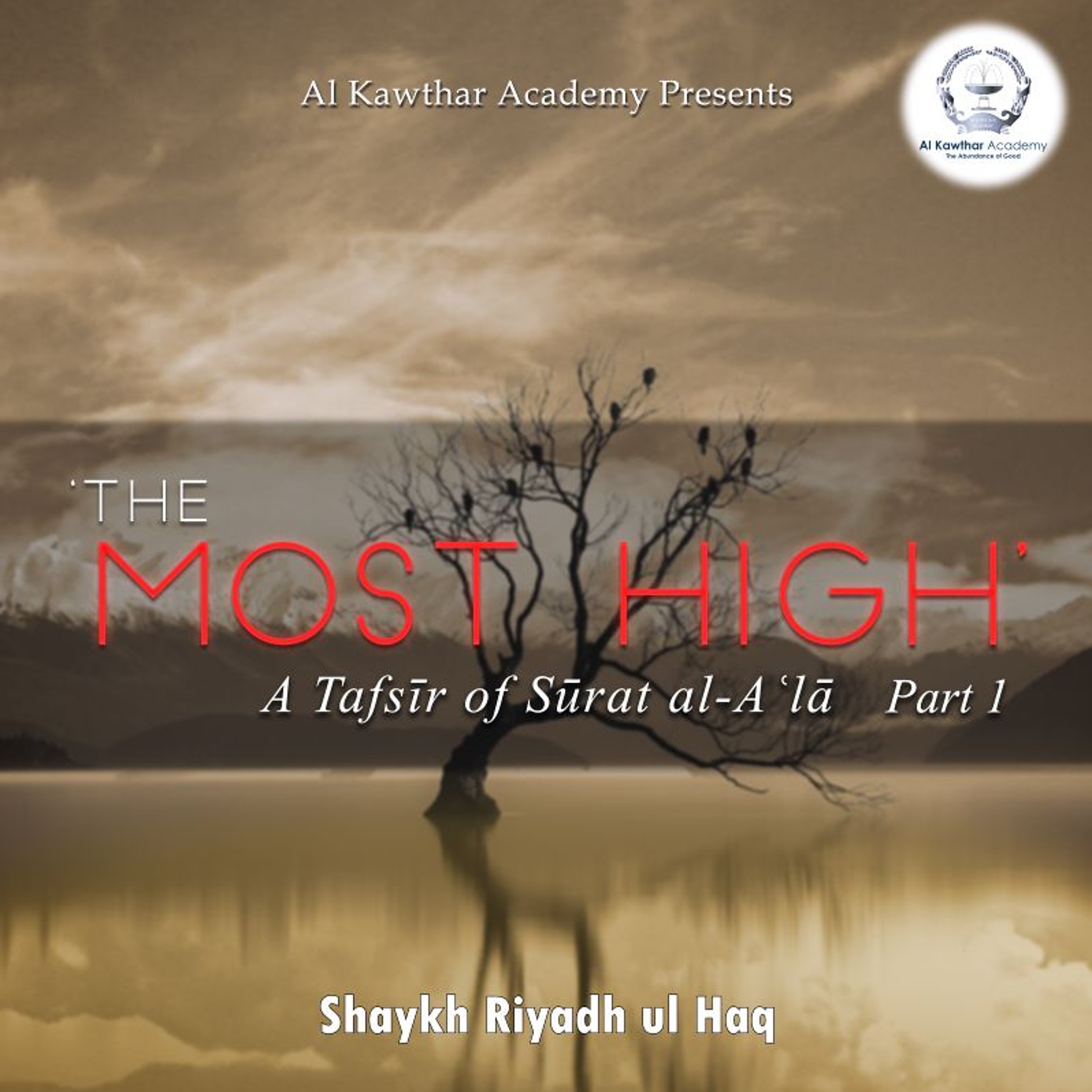 'The Most High': A Tafsīr of Sūrat al-Aʿlā Part 1